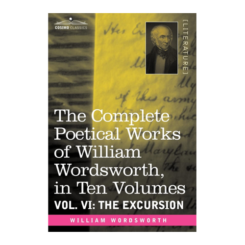Bild von The Complete Poetical Works of William Wordsworth: The Excursion (Vol. VI)