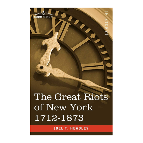Bild von The Great Riots of New York 1712-1873