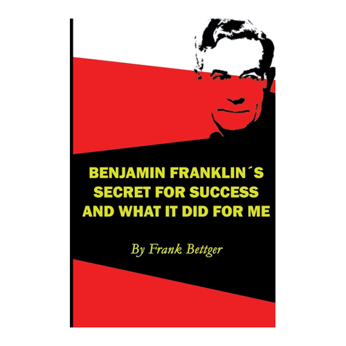 Bild von Benjamin Franklin's Secret of Success - Ein Wegweiser zu Erfolg und Motivation