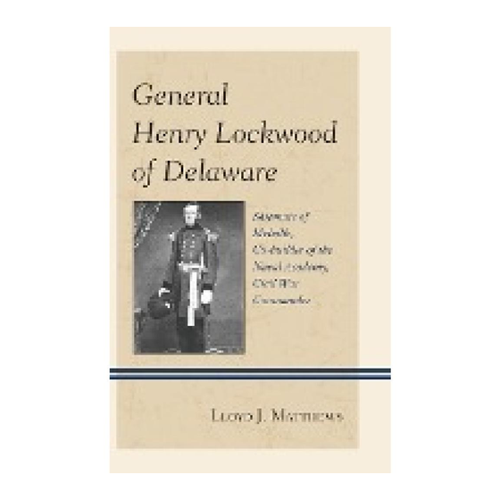 Bild von General Henry Lockwood of Delaware von Colonel Lloyd J. Matthews