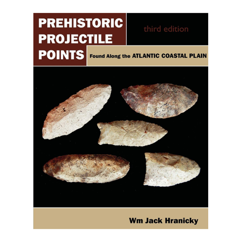 Bild von Prehistoric Projectile Points Found Along the Atlantic Coastal Plain: Third Edition