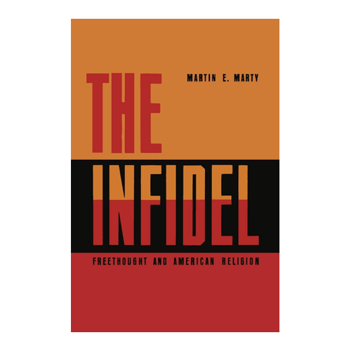 Bild von The Infidel von Martin E. Marty