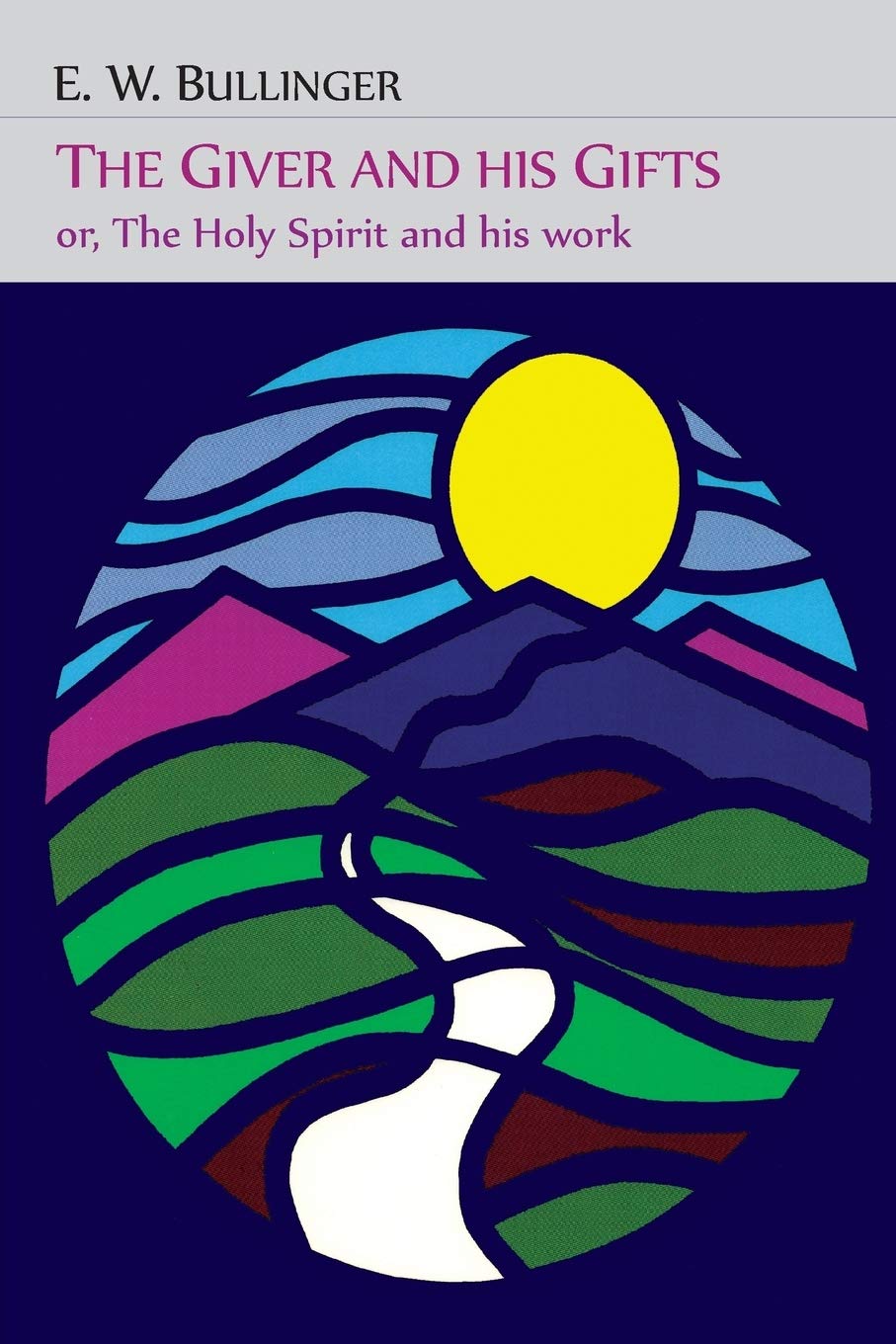 Bild von Bullinger, E. W.: The Giver and His Gifts; Or, The Holy Spirit and His Work