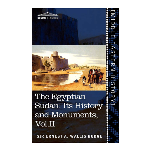 Bild von The Egyptian Sudan (in Two Volumes), Vol. II: Its History and Monuments