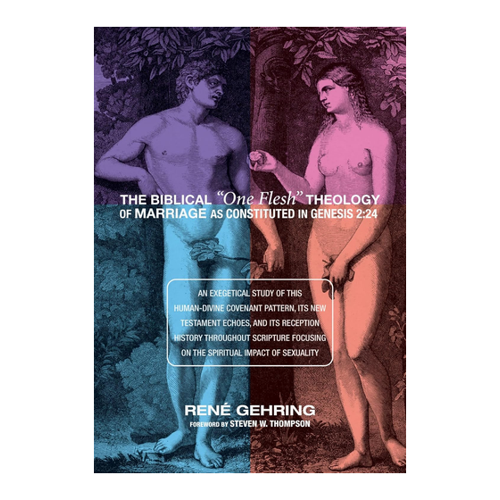 Bild von The Biblical "One Flesh" Theology of Marriage as Constituted in Genesis 2