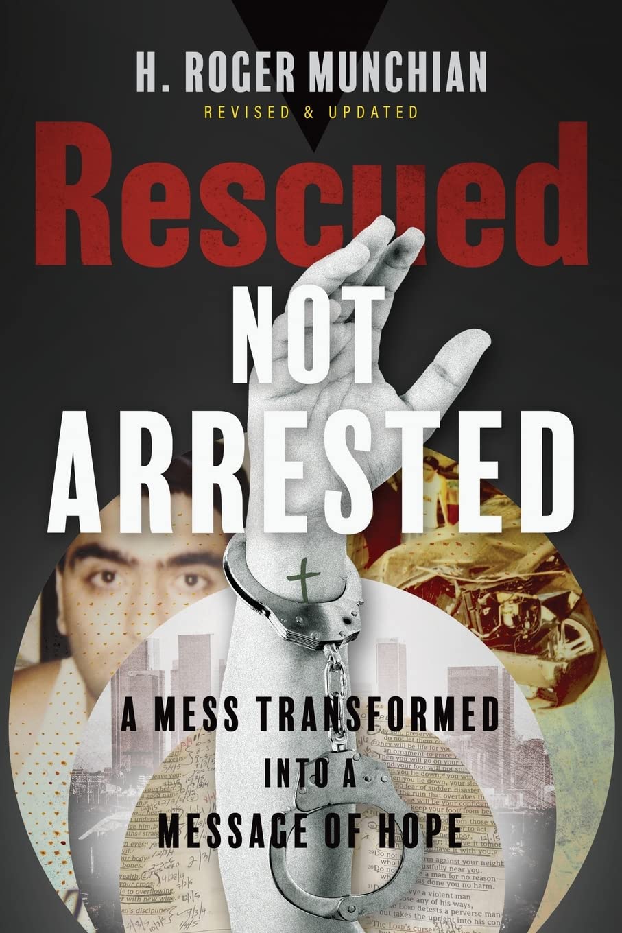 Bild von Rescued Not Arrested: A Mess Transformed into a Message of Hope