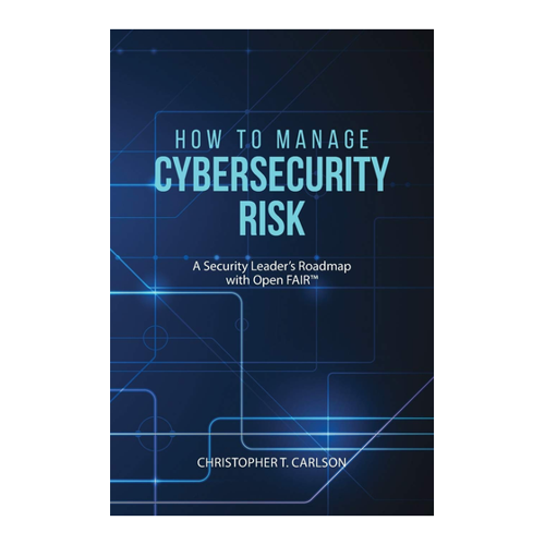 Bild von How to Manage Cybersecurity Risk: A Security Leader's Roadmap with Open FAIR