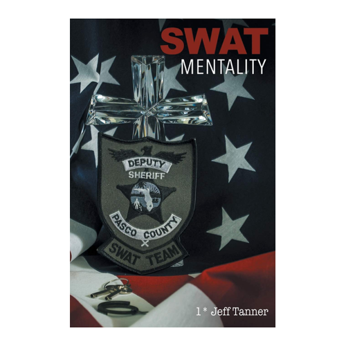 Bild von SWAT Mentality von Jeff Tanner: Ein Einblick in die Welt der SWAT-Teams