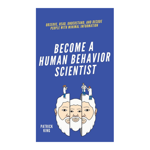 Bild von Become A Human Behavior Scientist von Patrick King