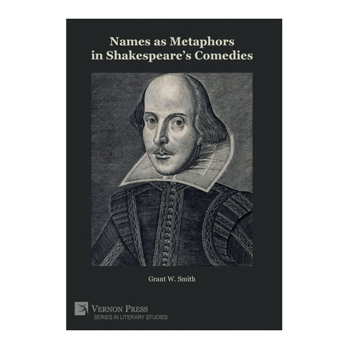 Bild von Names as Metaphors in Shakespeare's Comedies – Ein neues Werk von Grant W. Smith