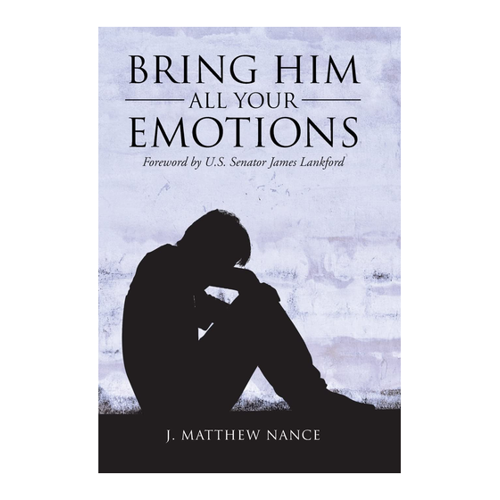 Bild von Bring Him All Your Emotions von J. Matthew Nance