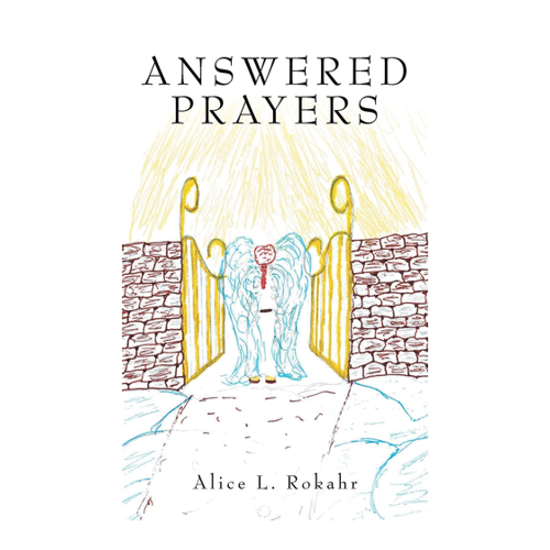 Bild von Rokahr, Alice L.: Answered Prayers, Answered Prayers - Ein berührendes Buch über Glauben und Hoffnung