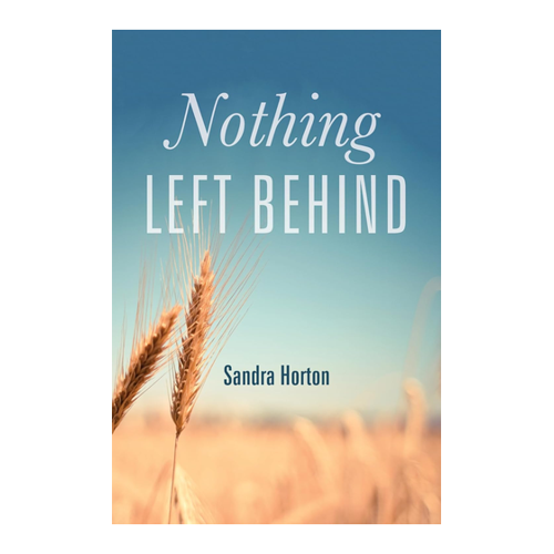 Bild von Nichts bleibt zurück: Sandra Hortons "Nothing Left Behind"