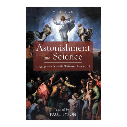 Bild von Astonishment and Science: Engagements with William Desmond (Veritas), Astonishment and Science