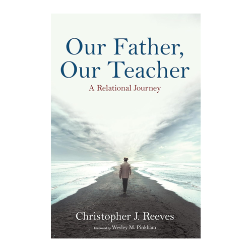 Bild von Our Father, Our Teacher: A Relational Journey von Christopher J. Reeves