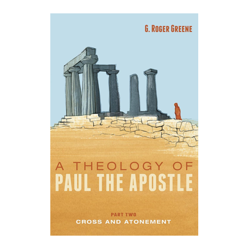 Bild von A Theology of Paul the Apostle, Part Two: Cross and Atonement