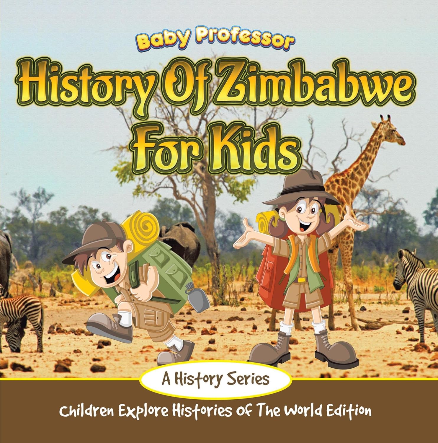 Bild von History Of Zimbabwe For Kids: A History Series - Children Explore Histories Of The World Edition (English Edition)