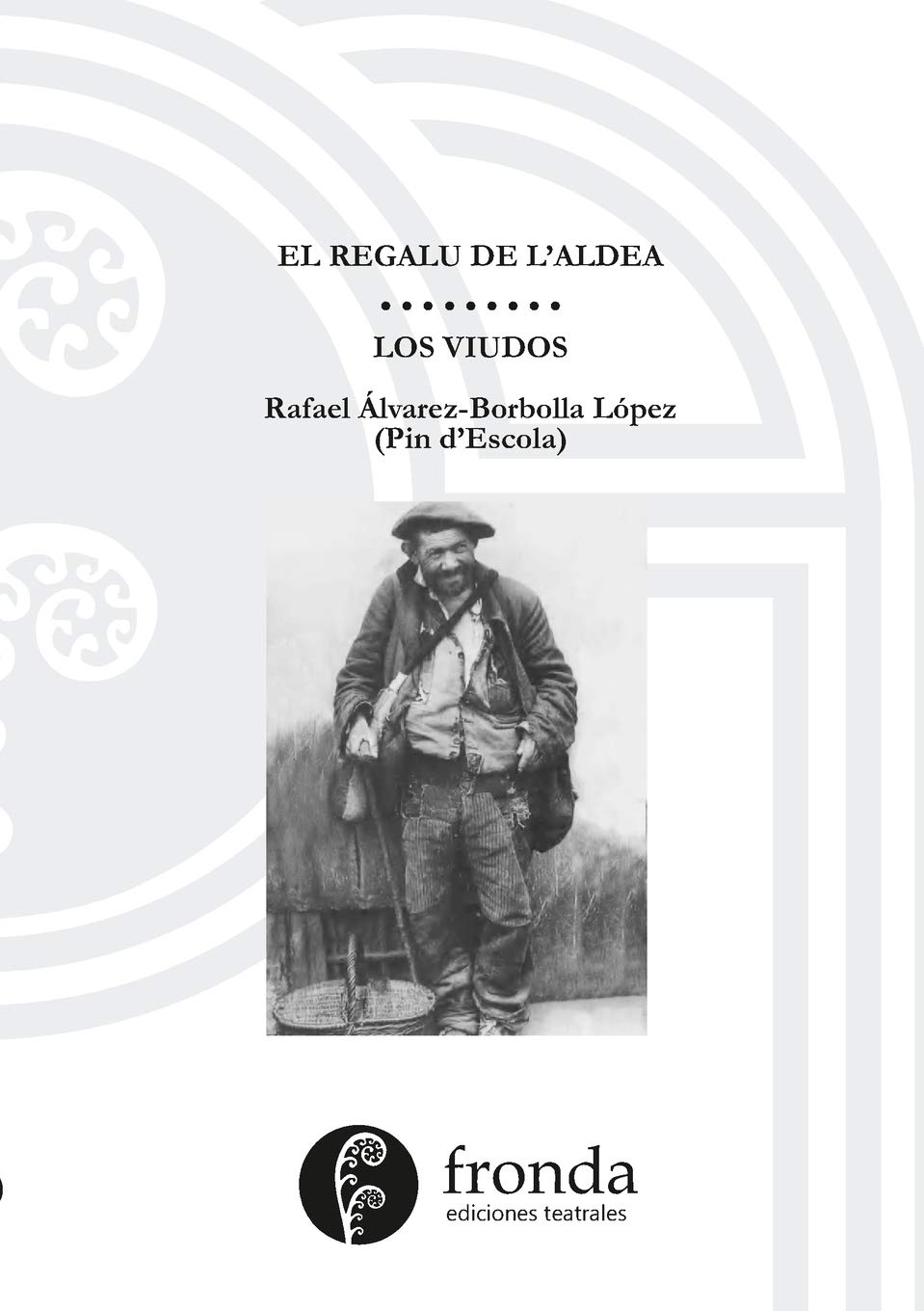 Bild von Álvarez-Borbolla López (Pin d'Escola): El regalu d'aldea / Los viudos