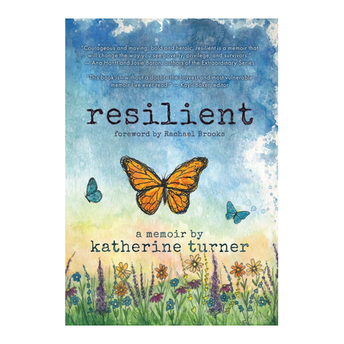 Bild von Turner, Katherine: resilient – Ein Blick auf die bewegende Lebensgeschichte