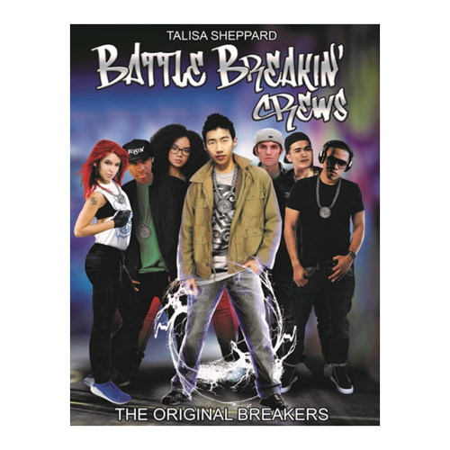 Bild von Battle Breakin' Crews: The Original Breakers von Talisa Sheppard