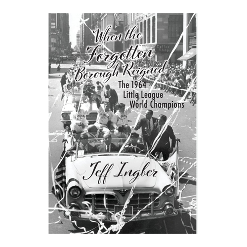 Bild von When the Forgotten Borough Reigned: Die 1964 Little League World Series