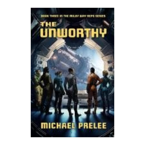 Bild von The Unworthy: Buch Drei der Milky Way Repo Serie