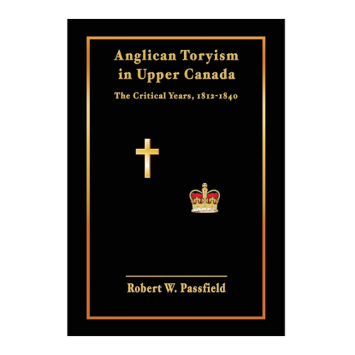 Bild von Anglican Toryism in Upper Canada: Die kritischen Jahre 1812-1840