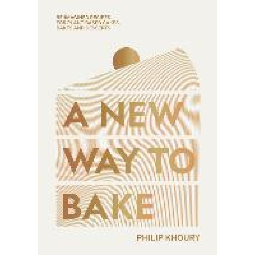 Bild von A New Way to Bake: Re-imagined Recipes for Plant-based Cakes, Bakes and Desserts
