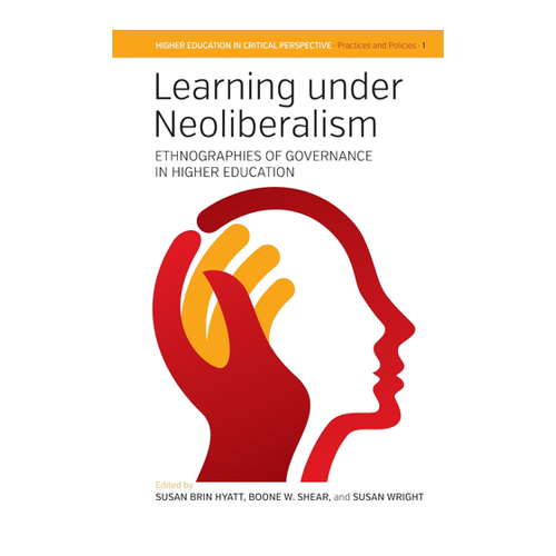 Bild von Learning Under Neoliberalism: Ethnographies of Governance in Higher Education