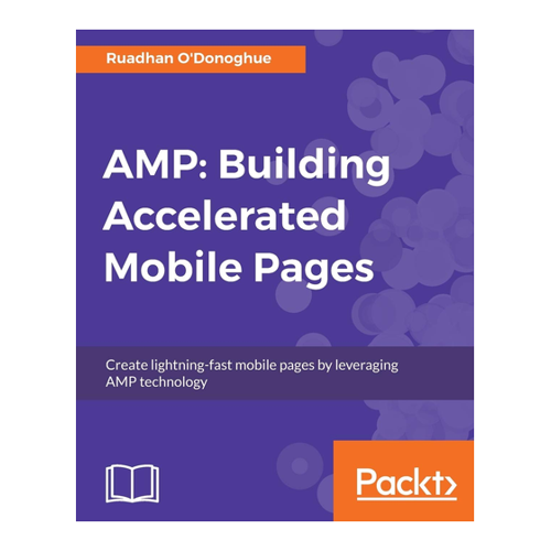 Bild von O'Donoghue, Ruadhan: AMP, AMP: Building Accelerated Mobile Pages