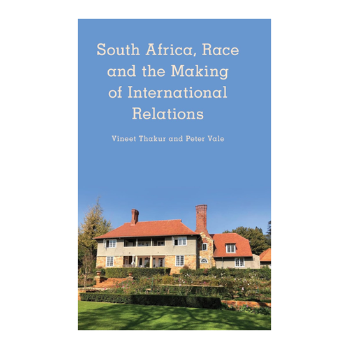 Bild von Thakur, Vineet: South Africa, Race and the Making of International Relations