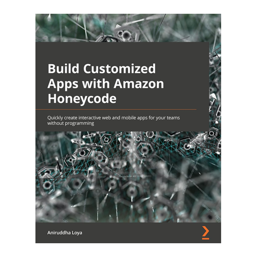Bild von Build Customized Apps with Amazon Honeycode von Aniruddha Loya