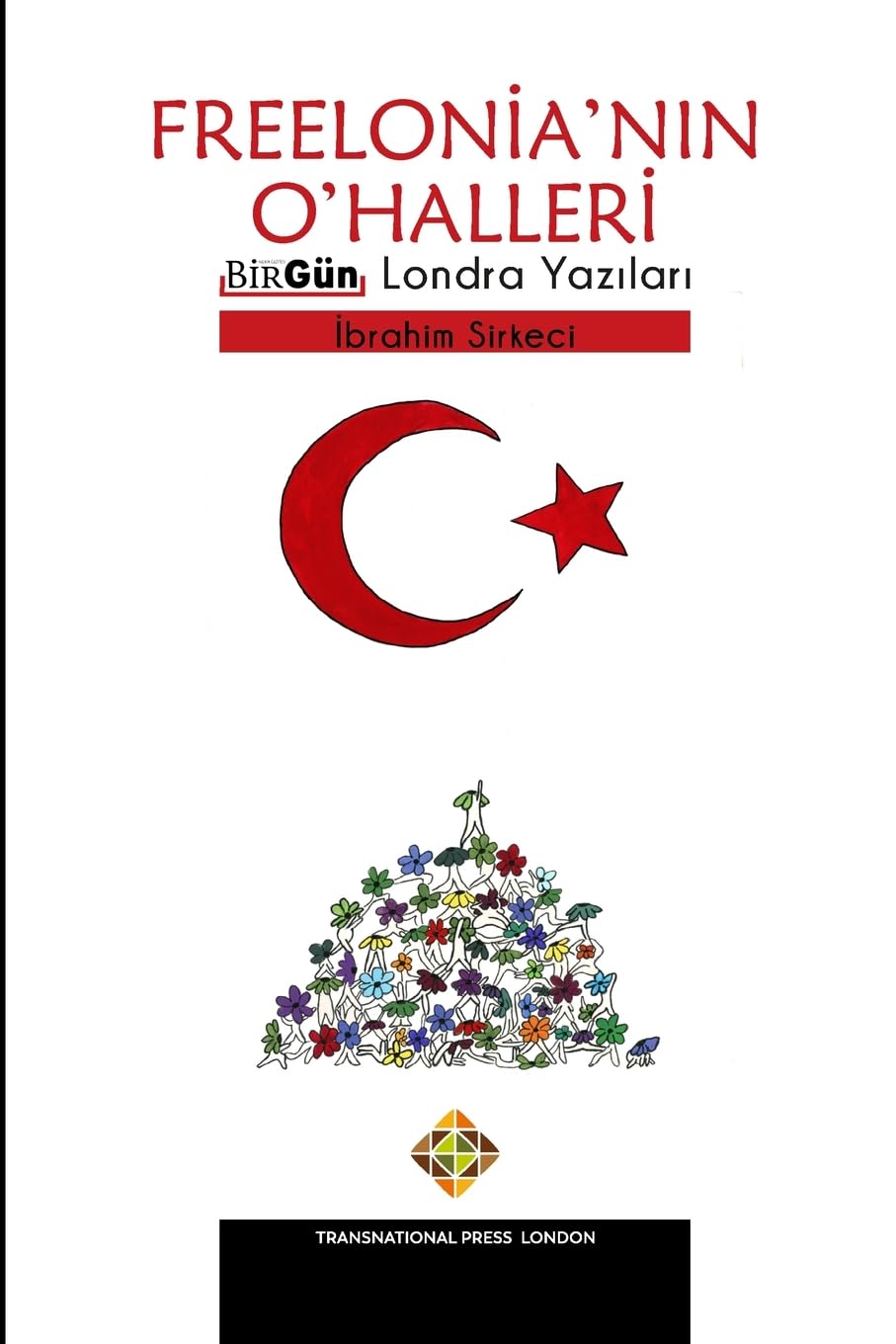 Bild von Sirkeci, ¿Brahim: Freelonia'n¿n O'Halleri - BirGün Londra Yaz¿lar¿