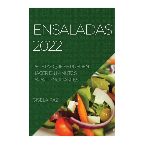 Bild von Ensaladas 2022 von Gisela Paz - Schnelle Rezepte für Anfänger