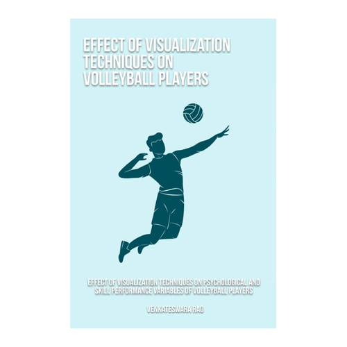 Bild von Rao, Venkateswara: Effect of Visualization Techniques on Psychological and Skill Performance Variables of Volleyball Players