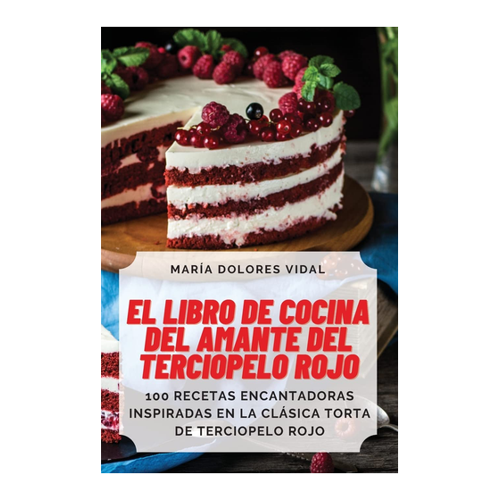 Bild von El Libro de Cocina del Amante del Terciopelo Rojo – Kulinarische Leidenschaft in jedem Rezept
