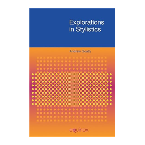 Bild von Goatly, Andrew: Explorations in Stylistics (Functional Linguistics)