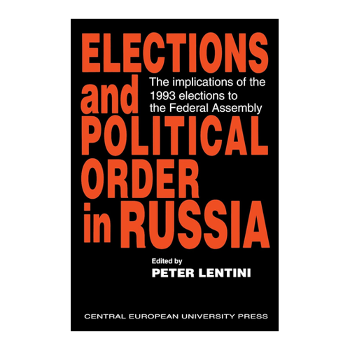 Bild von Elections and Political Order in Russia: Eine tiefgehende Analyse