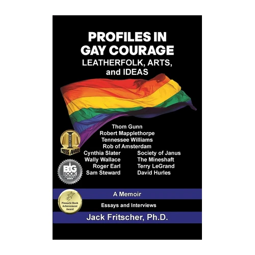Bild von Fritscher, Jack: Profiles in Gay Courage, Profiles in Gay Courage: Leatherfolk, Arts, and Ideas