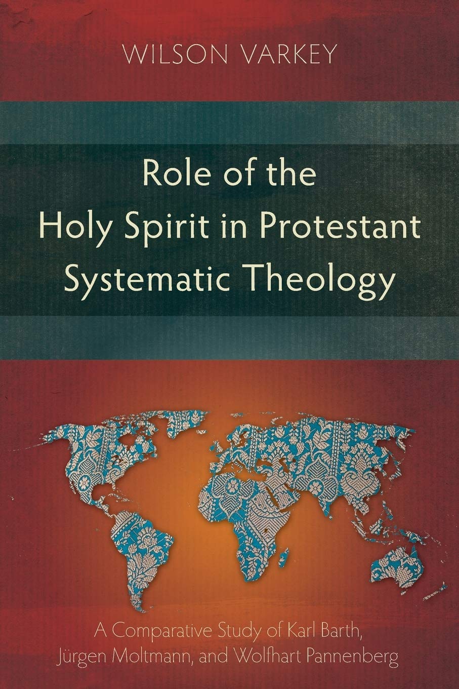 Bild von Role of the Holy Spirit in Protestant Systematic Theology: A Comparative Study between Karl Barth, Jürgen Moltmann, and Wolfhart Pannenberg