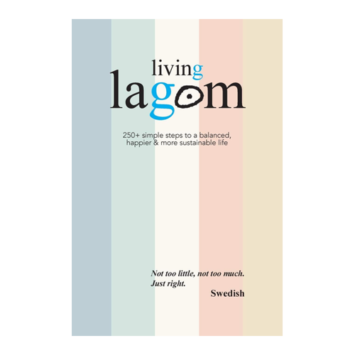Bild von Oliver Johansson: Living Lagom - 250+ einfache Schritte für ein ausgewogenes, glücklicheres und nachhaltigeres Leben