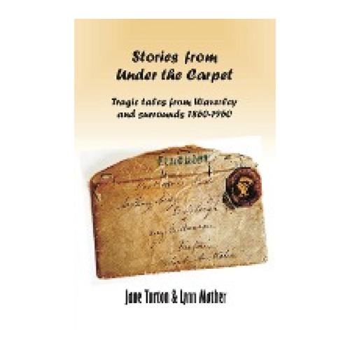 Bild von Stories From Under The Carpet: Tragic Tales from Waverley and Surrounds 1850-1950