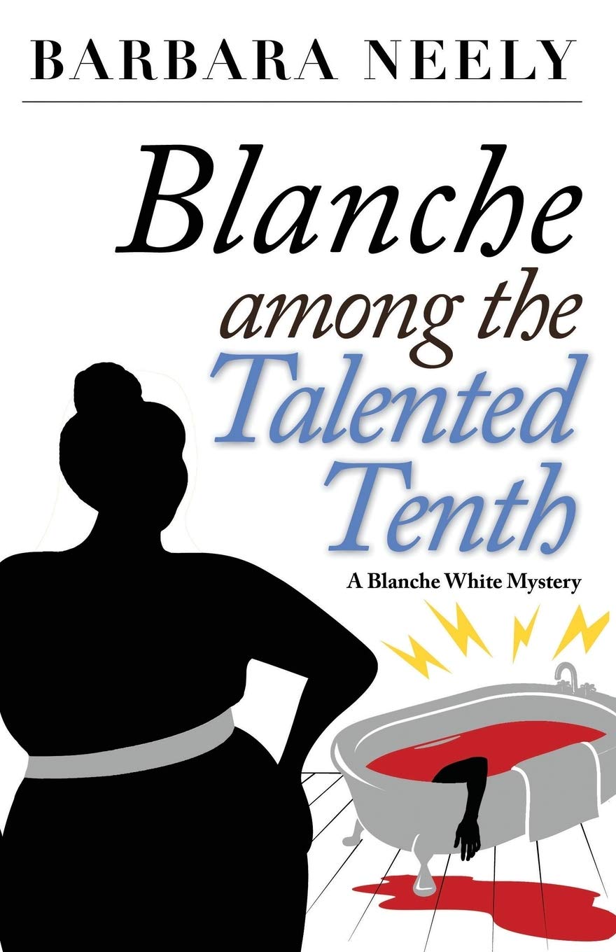 Bild von Blanche Among the Talented Tenth: A Blanche White Mystery