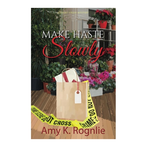 Bild von Make Haste Slowly (Short Creek Mysteries, Band 1)