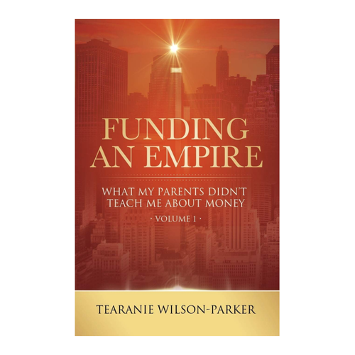 Bild von Funding An Empire, Volume 1: Was meine Eltern mir nicht über Geld beigebracht haben
