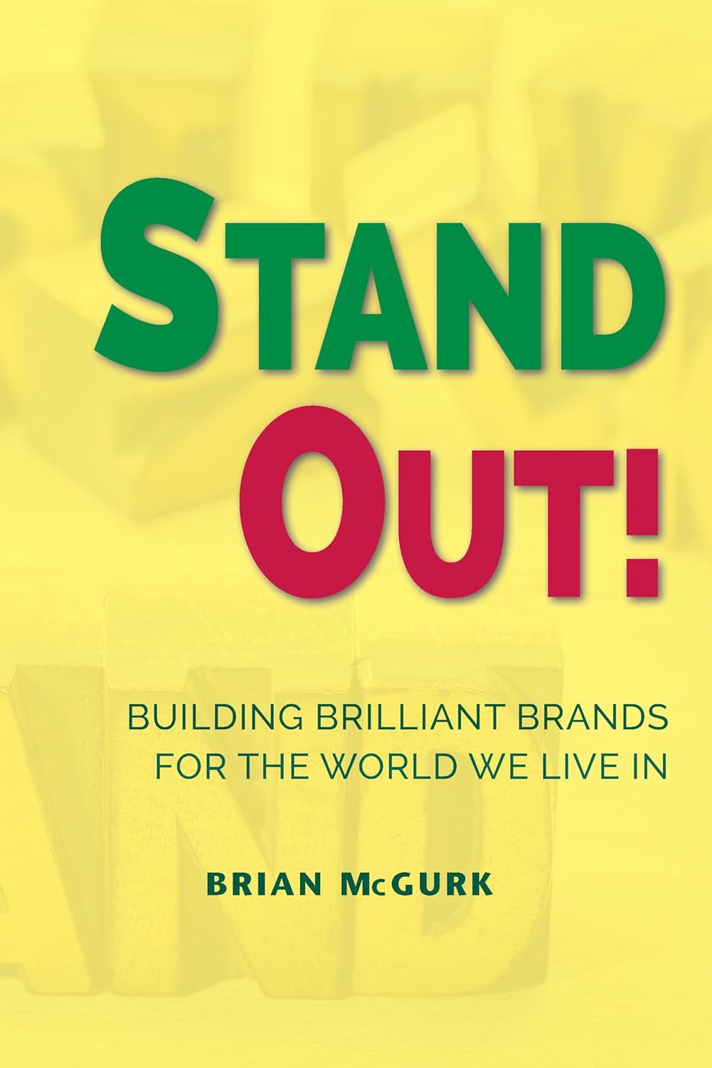 Bild von Stand Out!: Building Brilliant Brands For The World We Live In (Issn)