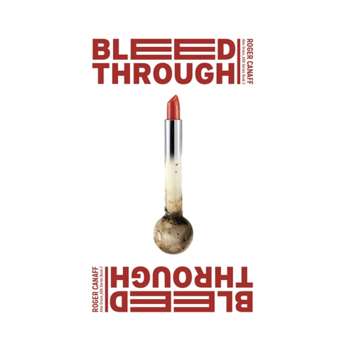 Bild von Bleed Through - Band 2 der ADA Alex Greco Serie von Roger Canaff