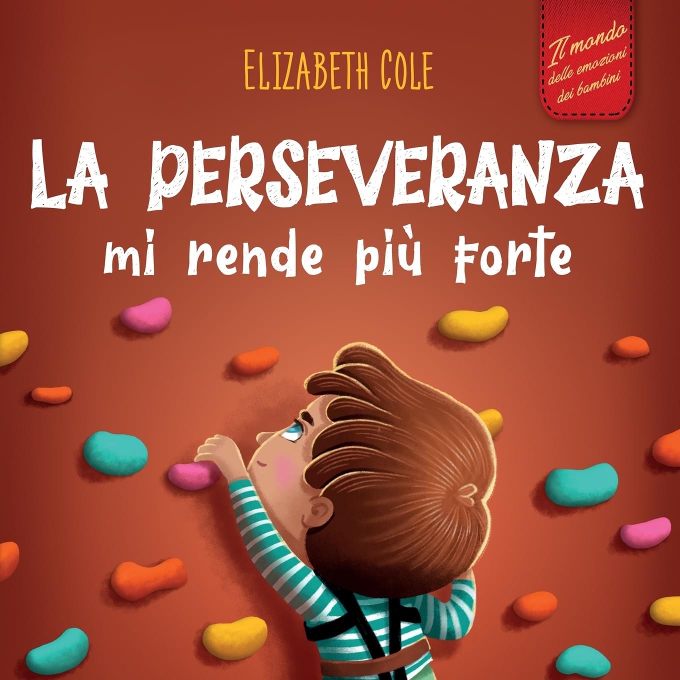 Bild von La perseveranza mi rende più forte: Libro sociale ed emotivo per bambini (3-8 anni) sulla fiducia in sé stessi, la gestione della frustrazione, ... di crescita (World of Kids Emotions)