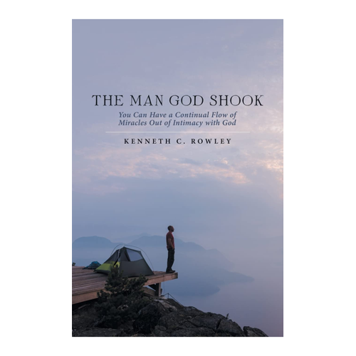 Bild von The Man God Shook: You Can Have a Continual Flow of Miracles Out of Intimacy with God