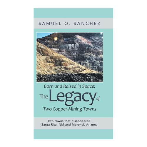 Bild von Born and Raised in Space; the Legacy of Two Copper Mining Towns